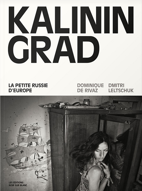 Book «Kaliningrad: La petite Russie d'Europe» by documentary photographer Dmitrij Leltschuk